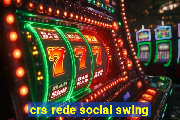 crs rede social swing